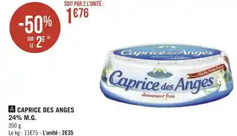 Géant Casino Caprice des anges caprice des anges 24% m.g. offre