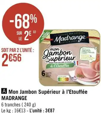 Géant Casino Madrange mon jambon supérieur à l’etouffée offre