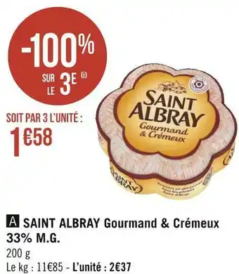 Géant Casino Saint albray saint albray gourmand & crémeux 33% m.g. offre