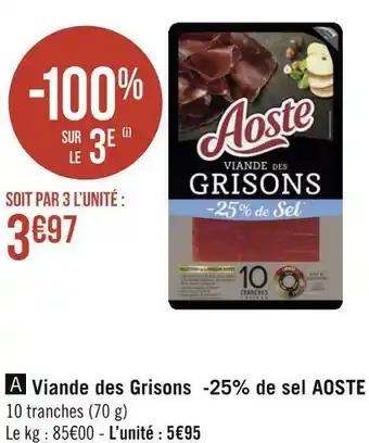 Géant Casino Aoste viande des grisons -25% de sel offre