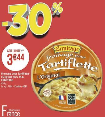 Géant Casino Ermitage fromage pour tartiflette l’original 45% m.g. offre