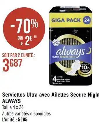 Géant Casino Always serviettes ultra avec ailettes secure night offre