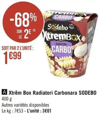 Géant Casino Sodebo xtrêm box radiatori carbonara offre