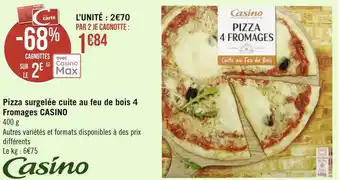 Géant Casino Casino pizza surgelée cuite au feu de bois 4 fromages offre
