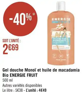 Géant Casino Energie fruit gel douche monoï et huile de macadamia bio offre