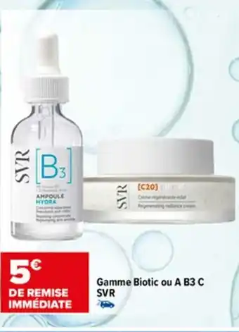 Gamme Biotic ou A B3 C SVR