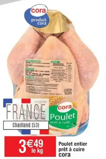 Cora x Carrefour Poulet entier prêt à cuire CORA offre