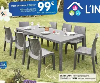 L'incroyable Table extensible ‘queen’ ou chaise lady offre