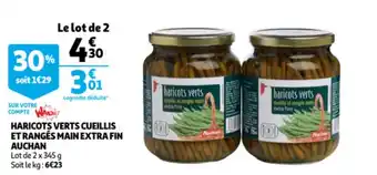 Auchan Haricots verts cueillis et rangés main extra fin auchan offre
