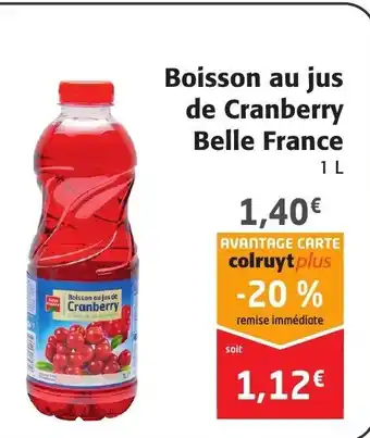 Colruyt Boisson au jus de Cranberry Belle France offre