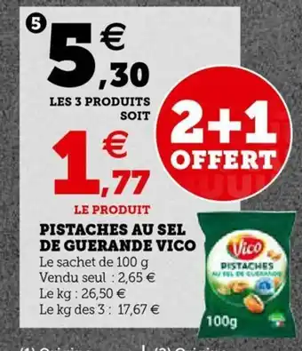 Super U Pistaches Au Sel De Guerande Vico offre