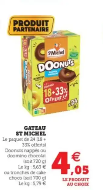 Super U Gateau ST Michel offre