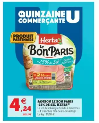 Super U Jambon Le Bon Paris -25 De Sel Herta offre