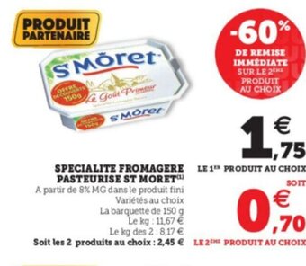 Super U Specialite Fromagere Pasteurise ST MORET offre