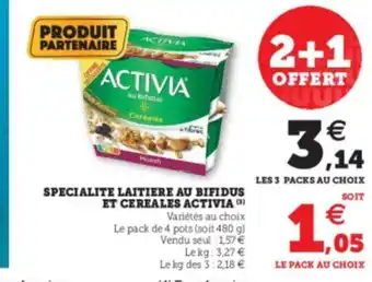 Super U Specialite Laitiere Au Bifidus Et Cereales activia offre