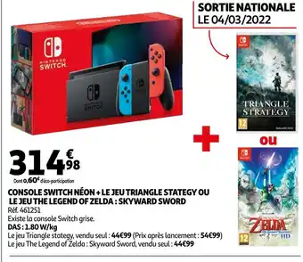 Auchan Nintendo console switch néon + le jeu triangle stategy ou  le jeu the legend of zelda : skyward sword offre