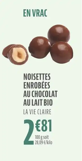 La Vie Claire La vie claire noisettes enrobées au chocolat au lait bio offre