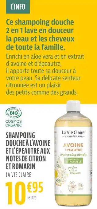 La Vie Claire La vie claire shampoing douche à l’avoine et l’épeautre aux notes de citron et romarin offre