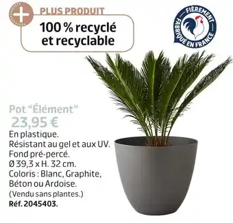 Jardiland Pot “élément” offre