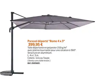 Jardiland Parasol déporté rome 4 x 3 offre