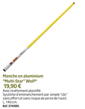 Jardiland Manche en aluminium “multi-star” wolf® offre