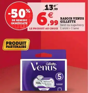 Hyper U Rasoir venus gillette offre