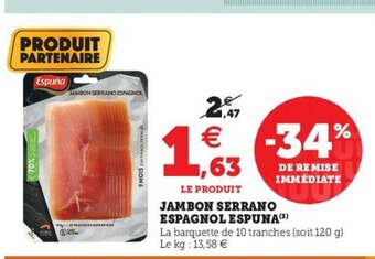 Hyper U Jambon Serrano Espagnol Espuna offre