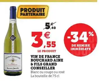 Hyper U Vin de France Bouchard Aine & Fils Grand Conseiller offre