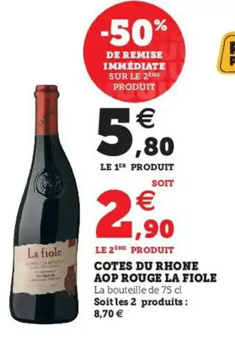 Hyper U Cotes du Rhone AOP Rouge La Fiole offre