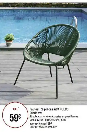 Géant Casino Fauteuil 2 Places Acapulco offre