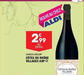 ALDI Charles Adelin Côtes Du Rhône Villages Aop offre