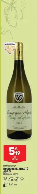 ALDI Rémy Lefevre Bourgogne Aligoté Aop Millésime 2020 offre