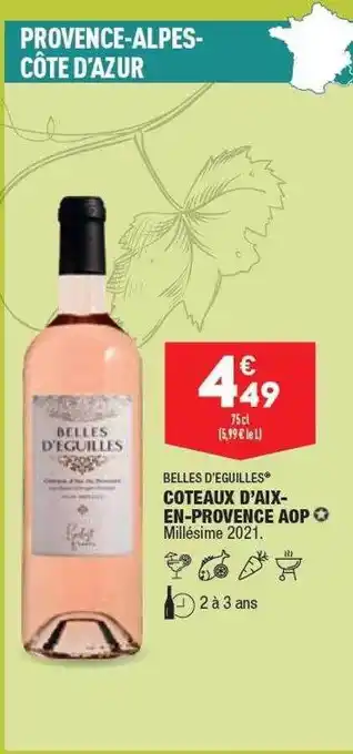 ALDI Belles D'eguilles Coteaux D'aix-en-provence Aop Millésime 2021 offre