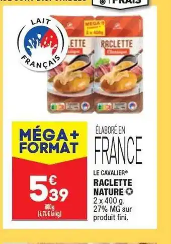 Le Cavalier Raclette Nature