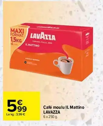 Carrefour Café Moulu Il Mattino Lavazza offre