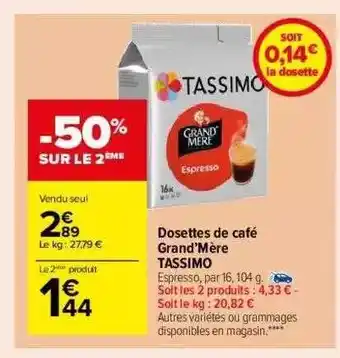 Carrefour Market Dosettes De Café Grand'mère Tassimo offre