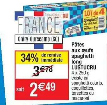 Cora x Carrefour Pâtes Aux Oeufs Spaghetti Long Lustucru offre