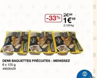 Demi Baguettes Précuites - Menissez