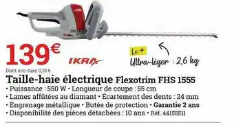 Espace emeraude Taille-haie électrique Flexotrim Fhs 1555 Ikra offre