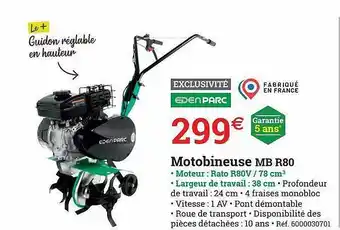 Espace emeraude Motobineuse Mb R80 Eden Parc offre