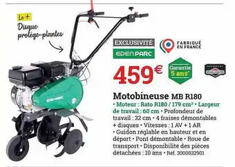 Espace emeraude Motobineuse Mb R180 Eden Parc offre
