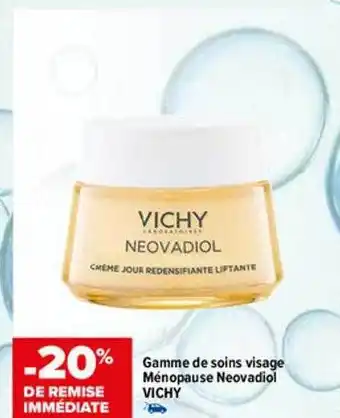 Carrefour maPara parapharmacie Gamme De Soins Visage Ménopause Neovadiol Vichy offre