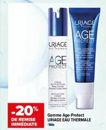 Carrefour maPara parapharmacie Gamme Age-protect Uriage Eau Thermale offre