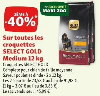 Maxi Zoo Select gold bon plan sur toutes les croquettes medium 12 kg offre
