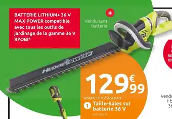 Mr Bricolage Ryobi taille-haies sur batterie 36 v rht36b61r offre