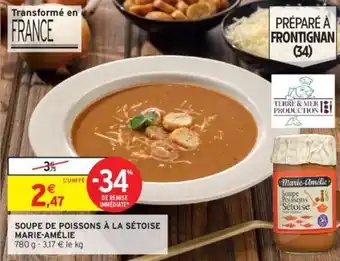 Intermarché Soupe de poissons à la sétoise marie-amélie offre
