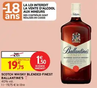Intermarché Scotch whisky blended finest ballantine's offre