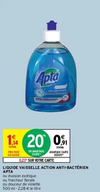 Intermarché Liquide vaisselle action anti-bactérien apta offre