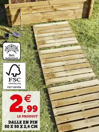Super U Dalle en pin offre