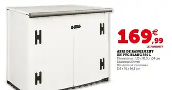 Super U Abri de rangement en PVC blanc 850 L offre